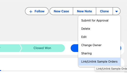 Salesforce opportunity dropdown menu showing Link/Unlink Sample Orders option alongside Follow, New Case, New Note, Clone, and other actions